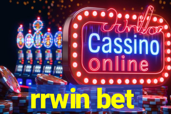 rrwin bet